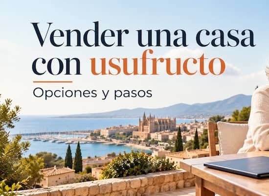 Vender una casa con usufructo: opciones y pasos